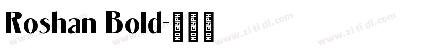 Roshan Bold字体转换 Roshan Bold字体转换